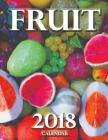 Fruit 2018 Calendar (UK Edition) Cover Image