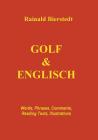 Golf & Englisch: Words, Phrases, Comments, Reading Texts, Illustrations By Rainald Bierstedt Cover Image