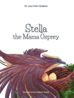 Stella the Mama Osprey By Lisa Crim Galioto Cover Image