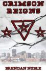 Crimson Reigns By Brendan Noble Cover Image