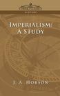 Imperialism: A Study (Cosimo Classics History) Cover Image