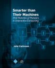 Smarter Than Their Machines: Oral Histories of Pioneers in Interactive Computing (ACM Books) Cover Image