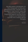 An Argument Addressed to the Yeomanry of Ireland, Demonstrating the Right, the Propriety, the Utility, and the Obligation of Declaring Their Sentiment Cover Image