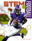 STEM in Football (Stem in Sports) By Brett S. Martin Cover Image