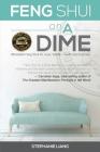 Feng Shui on a Dime: Affordable Feng Shui for Love, Health, Wealth and Success Cover Image