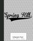 Calligraphy Paper: SPRING HILL Notebook Cover Image