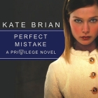 Perfect Mistake (Privilege #3) By Kate Brian, Justine Eyre (Read by) Cover Image
