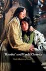 'Hamlet' and World Cinema By Mark Thornton Burnett Cover Image