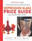 Depression Glass Price Guide: A Collector's Guide To Vintage Rare Glass By Abde Hafid Cover Image