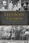 Lee's Body Guards: The 39th Virginia Cavalry By Michael C. Hardy Cover Image