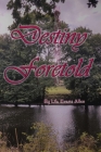 Destiny Foretold By Lila Evans Allen Cover Image