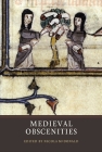 Medieval Obscenities By Nicola F. McDonald (Editor), Nicola McDonald (Editor), Alastair J. Alastair J. Minnis (Contribution by) Cover Image