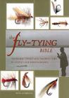 The Fly-Tying Bible: 100 Deadly Trout and Salmon Flies in Step-By-Step Photographs Cover Image