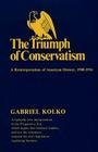 Triumph of Conservatism By Gabriel Kolko Cover Image