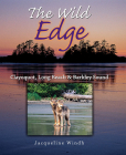 The Wild Edge: Clayoquot, Long Beach and Barkley Sound By Jacqueline Windh Cover Image