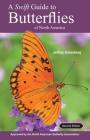 A Swift Guide to Butterflies of North America: Second Edition By Jeffrey Glassberg Cover Image
