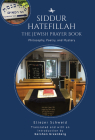 Siddur Hatefillah: The Jewish Prayer Book. Philosophy, Poetry, and Mystery Cover Image