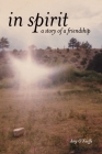 In Spirit - A Story of Friendship By Amy O'Keeffe Cover Image