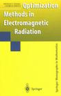 Optimization Methods in Electromagnetic Radiation (Springer Monographs in Mathematics) By Thomas S. Angell, Andreas Kirsch Cover Image