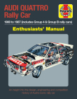 Audi Quattro Rally Car Enthusiasts' Manual: 1980 to 1987 (includes Group 4 & Group B rally cars) * An insight into the design, engineering and competition history of Audi's iconic rally car By Nick Garton Cover Image