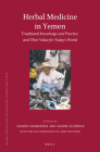 Herbal Medicine in Yemen: Traditional Knowledge and Practice, and Their Value for Today's World (Islamic History and Civilization #96) Cover Image