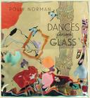 Dances Through Glass: A 25-Year Retrospective of Work by Photographer and Painter Polly Norman Cover Image