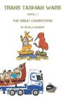 Trans Tasman Wars: The Great Competition: Scroll 1 By Neville Nazzari Cover Image