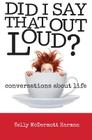 Did I Say That Out Loud? By Kelly Harman Cover Image