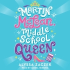 Martin McLean, Middle School Queen By Alyssa Zaczek, Daniel Henning (Read by) Cover Image