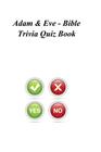 Adam & Eve - Bible Trivia Quiz Book By Trivia Quiz Book Cover Image