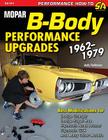 Mopar B-Body Performance Upgrades 1962-1979 Cover Image
