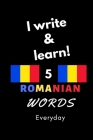 Notebook: I write and learn! 5 Romanian words everyday, 6