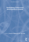 Reimagining Professional Development in Schools By Eleanore Hargreaves (Editor), Luke Rolls (Editor) Cover Image