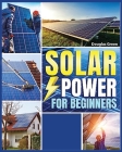 Solar Power for Beginners: Building Your Own Sustainable Energy Source By Sebastian Juanz Cover Image