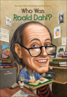 Who Was Roald Dahl? By True Kelley, Stephen Marchesi (Illustrator) Cover Image