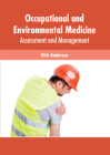 Occupational and Environmental Medicine: Assessment and Management Cover Image