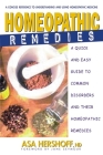 Homeopathic Remedies: A Quick and Easy Guide to Common Disorders and Their Homeopathic Remedies Cover Image