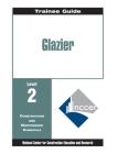 Glazier Level Two: Perfect Bound, Trainee Guide By Nccer Cover Image