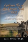 American Fox Tales: Ephraim Fox on the Oregon Trail - 1852 By Jr. Fox, James Royal Cover Image