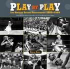 Play by Play: Los Angeles Sports Photography, 1889-1989: From the Photography Collection of the Los Angeles Public Library By David Davis Cover Image