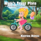 Kate's Trust Plate: A story for children who find eating a varied diet difficult. By Katrina Davies Cover Image