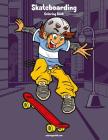 Skateboarding Coloring Book 1 By Nick Snels Cover Image