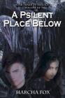A Psilent Place Below (Star Trails Tetralogy #3) By Marcha Fox Cover Image