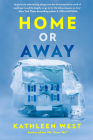 Home or Away By Kathleen West Cover Image