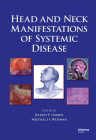 Head and Neck Manifestations of Systemic Disease By Jeffrey P. Harris (Editor), Michael H. Weisman (Editor) Cover Image