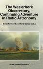 The Westerbork Observatory, Continuing Adventure in Radio Astronomy (Astrophysics and Space Science Library #207) Cover Image