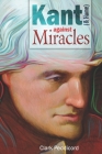 Kant (and Hume) against Miracles By Clark Peddicord Cover Image