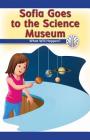 Sofia Goes to the Science Museum: What Will Happen? (Computer Science for the Real World) Cover Image
