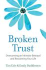 Broken Trust: Overcoming an Intimate Betrayal Cover Image