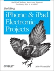 Building iPhone and iPad Electronic Projects By Mike Westerfield Cover Image